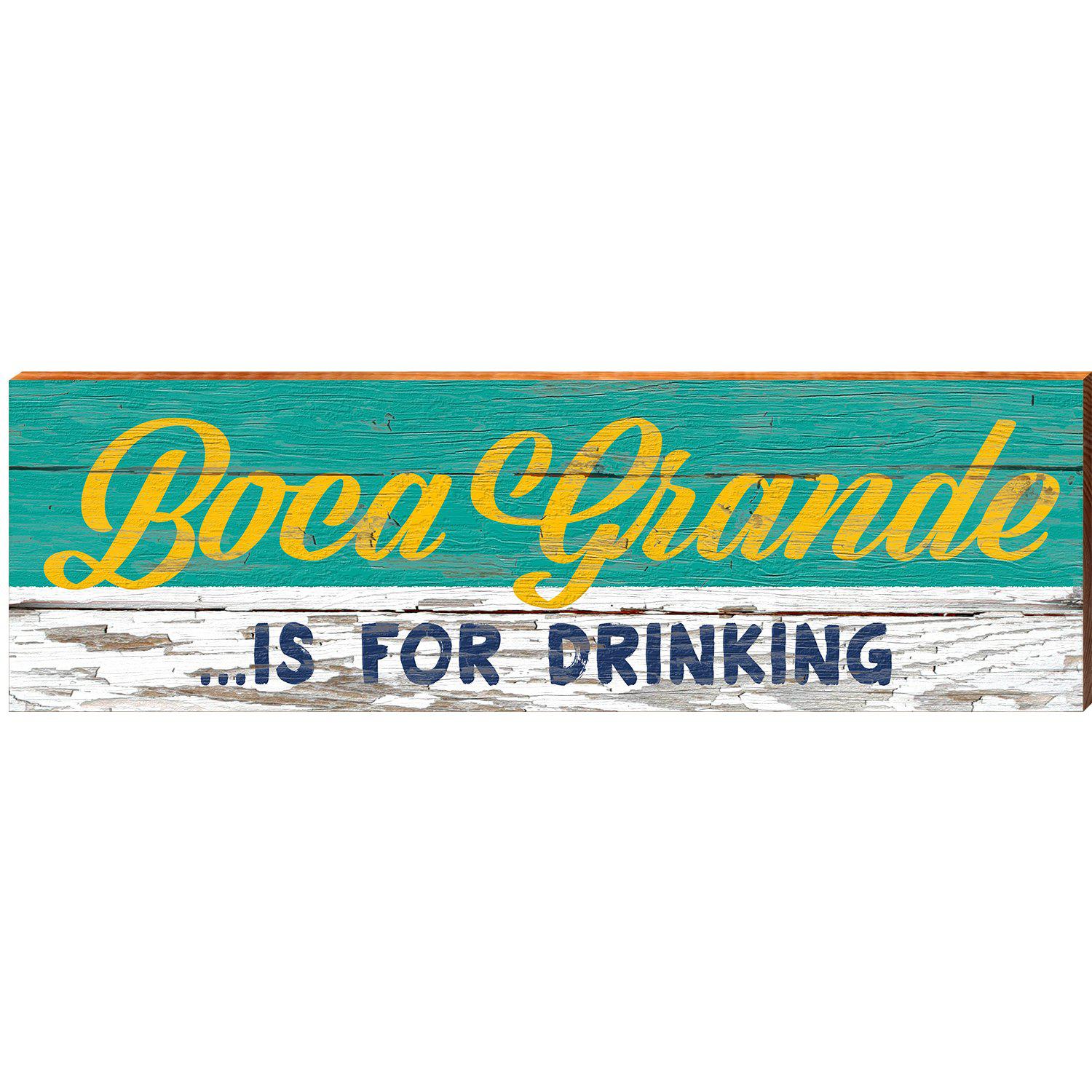 Boca Grande Is For Drinking Sign | Wall Art Print on Real Wood