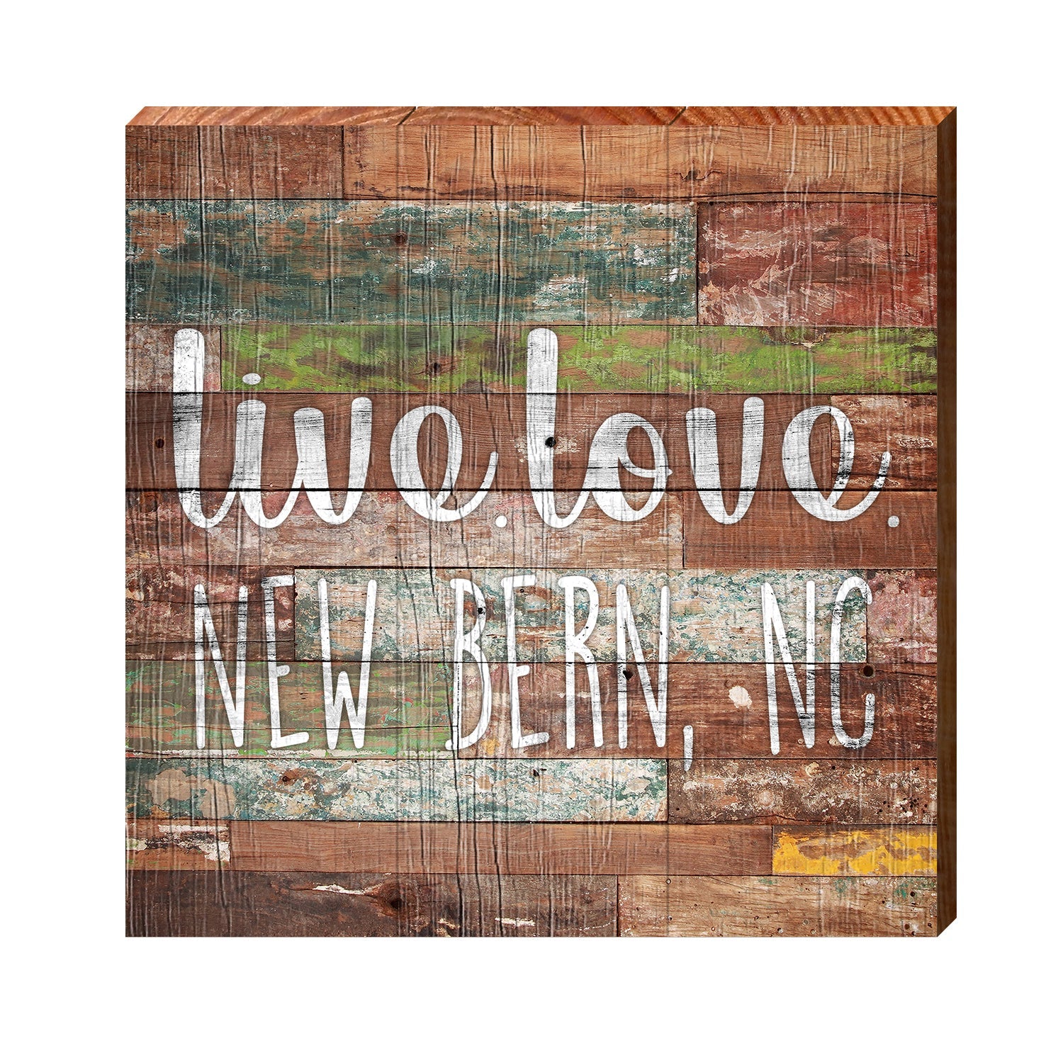 New Bern, North Carolina Live Love Phrase Wooden Sign | Real Art Print on Wood